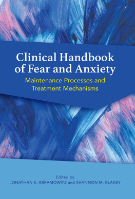 Jon Abramowitz (editor) - Clinical Handbook of Fear and Anxiety: Maintenance Processes and Treatment Mechanisms