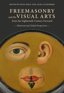 Reva Wolf Freemasonry and the Visual Arts From the Eighteenth Century Forward