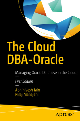 Abhinivesh Jain - The Cloud DBA-Oracle: Managing Oracle Database in the Cloud