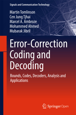 Martin Tomlinson Error-Correction Coding and Decoding: Bounds, Codes, Decoders, Analysis and Applications