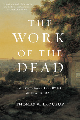 Thomas W. Laqueur The Work of the Dead