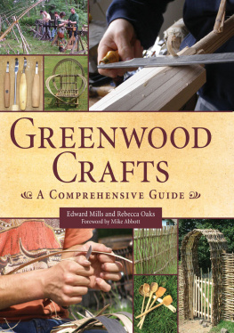 Edward Mills - Greenwood Crafts: A Comprehensive Guide