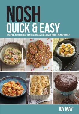 Joy May - NOSH Quick & Easy: another refreshingly simple approach to cooking from the May family