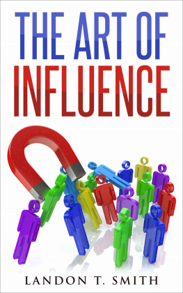 Landon T. Smith - The Art Of Influence