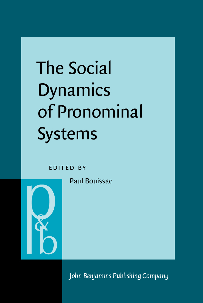 The Social Dynamics of Pronominal Systems A comparative approach Paul Bouissac - photo 1