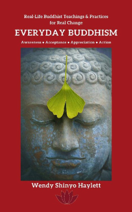 Wendy Haylett - Everyday Buddhism: Real-Life Buddhist Teachings & Practices For Real Change