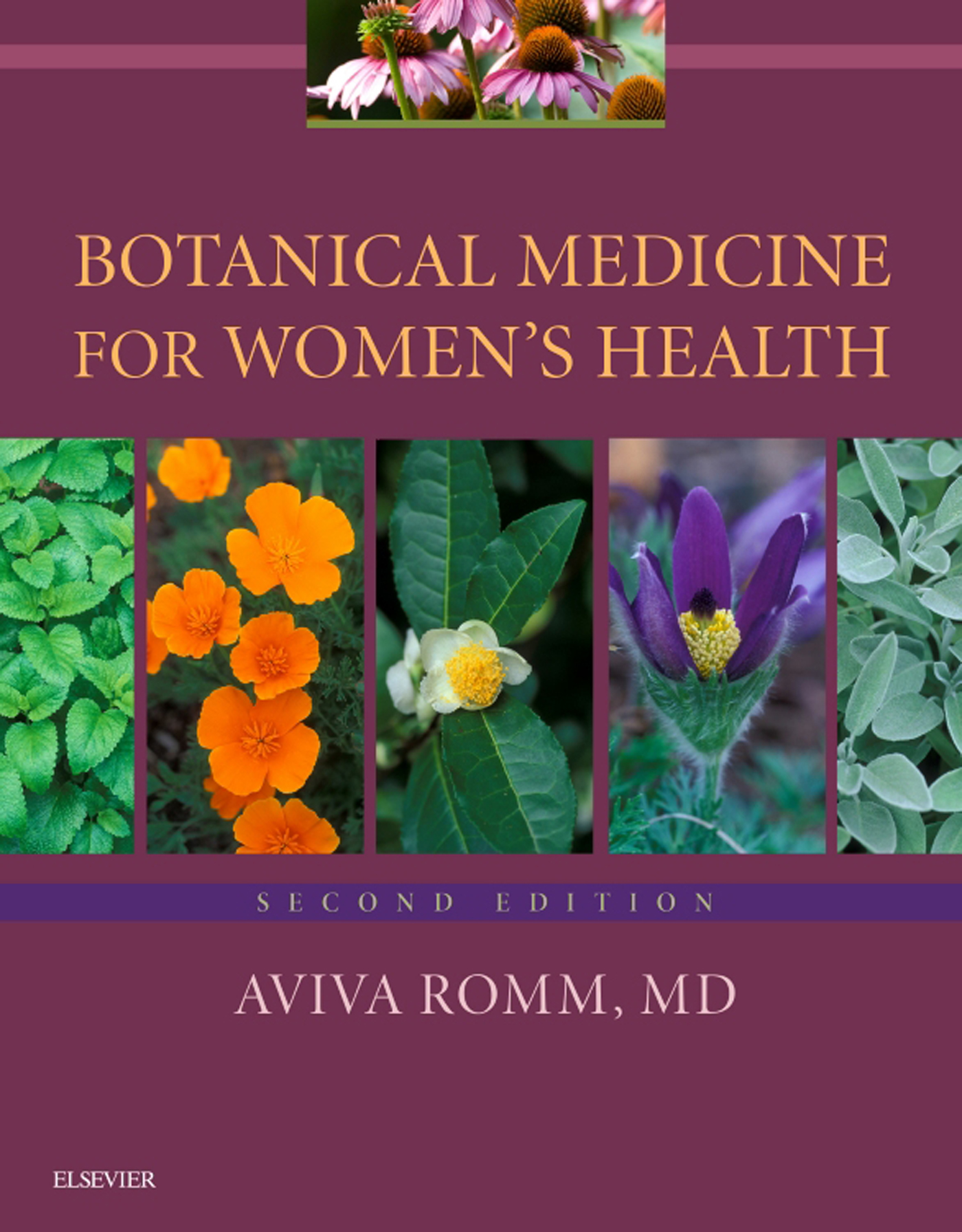 Botanical Medicine for Womens Health Second Edition Aviva Romm MD Forewords - photo 1