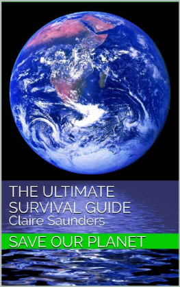 Claire Saunders - The Ultimate Survival Guide: Save Our Planet