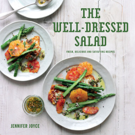 Jennifer Joyce - The Well-Dressed Salad: Fresh, delicious and satisfying recipes