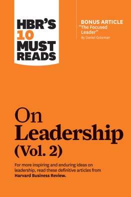 Daniel Goleman - HBRs 10 Must Reads on Leadership, Vol. 2 (with bonus article The Focused Leader By Daniel Goleman)