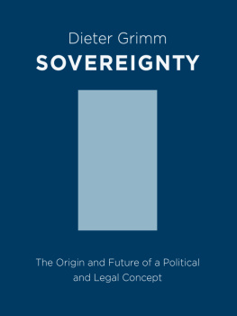 Dieter Grimm - Sovereignty: The Origin and Future of a Political Concept