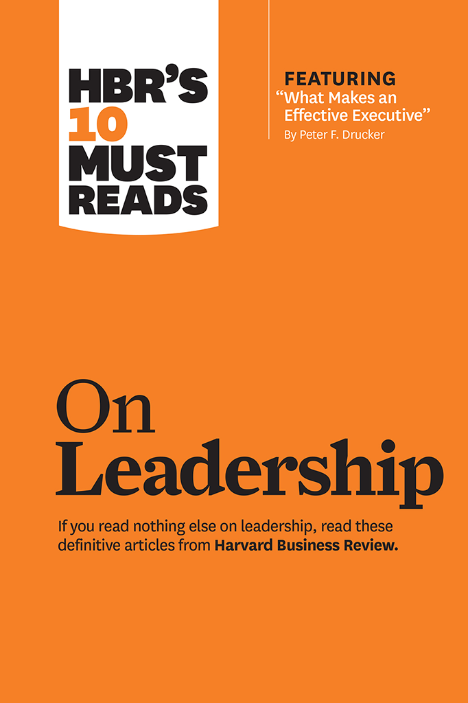 On Leadership HARVARD BUSINESS REVIEW PRESS Boston Massachusetts Find more - photo 1