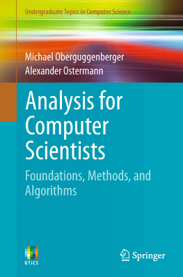 Michael Oberguggenberger - Analysis for Computer Scientists: Foundations, Methods, and Algorithms