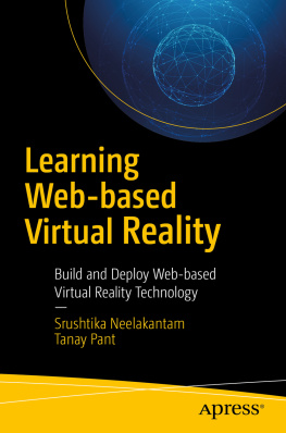 Srushtika Neelakantam - Learning Web-based Virtual Reality: Build and Deploy Web-based Virtual Reality Technology