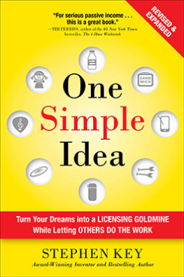 Stephen Key - One Simple Idea for Startups and Entrepreneurs: Live Your Dreams and Create Your Own Profitable Company