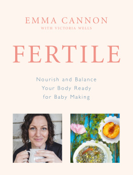 Emma Cannon - Fertile: Nourish and balance your body ready for baby making