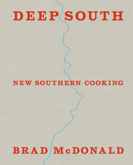 Brad MacDonald New Flavours of the Deep South: New southern cooking, recipes and tales from the Bayou to the Delta