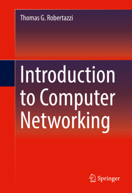 Thomas G. Robertazzi - Introduction to Computer Networking