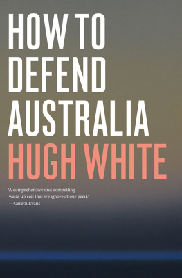 Hugh White - How to Defend Australia