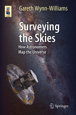 Gareth Wynn-Williams Surveying the Skies: How Astronomers Map the Universe