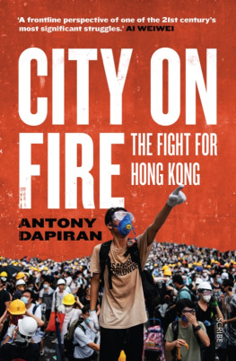 Antony Dapiran - City on Fire: The Fight for Hong Kong