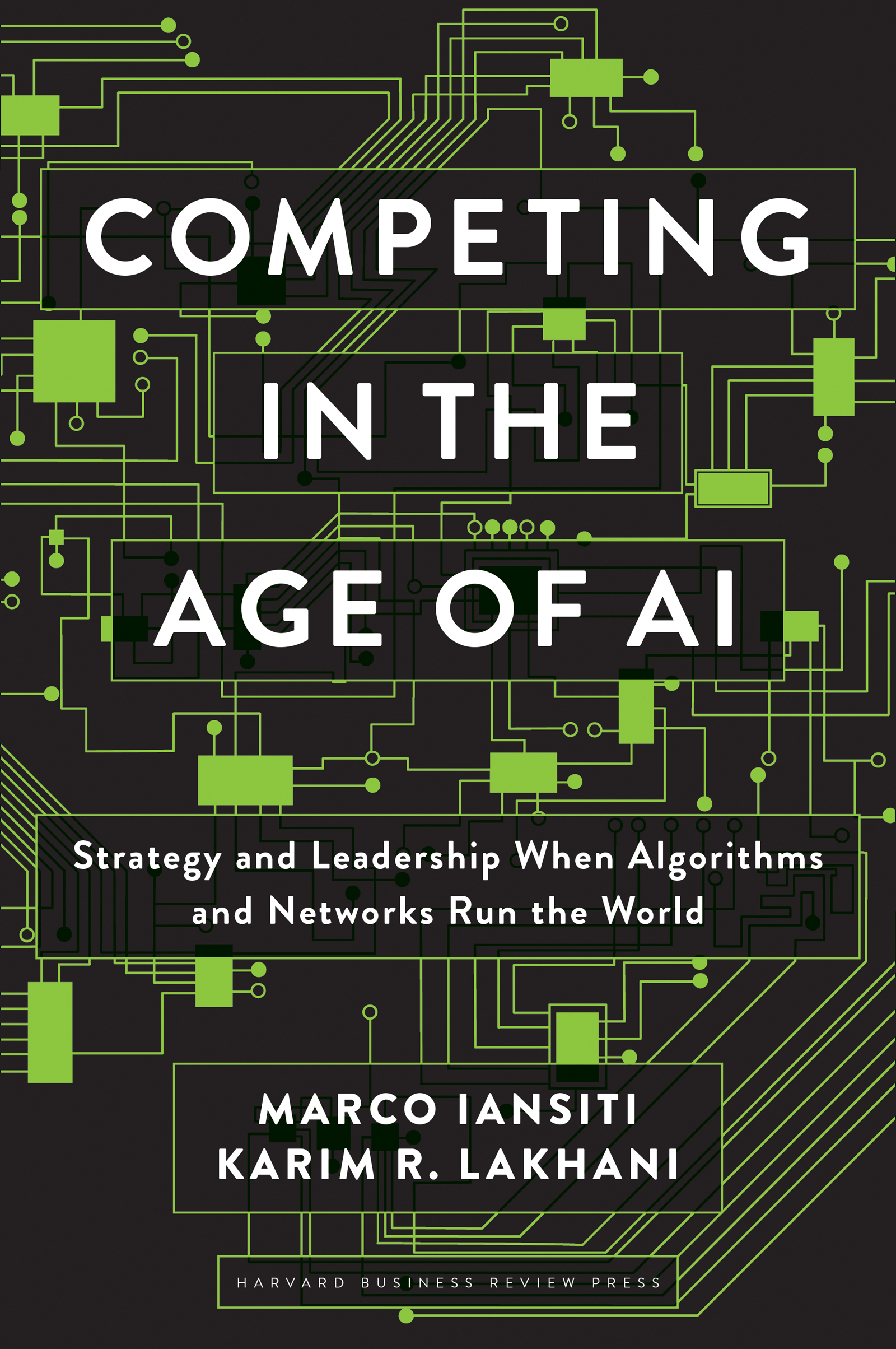 COMPETING IN THE AGE OF AI Strategy and Leadership When Algorithms and - photo 1