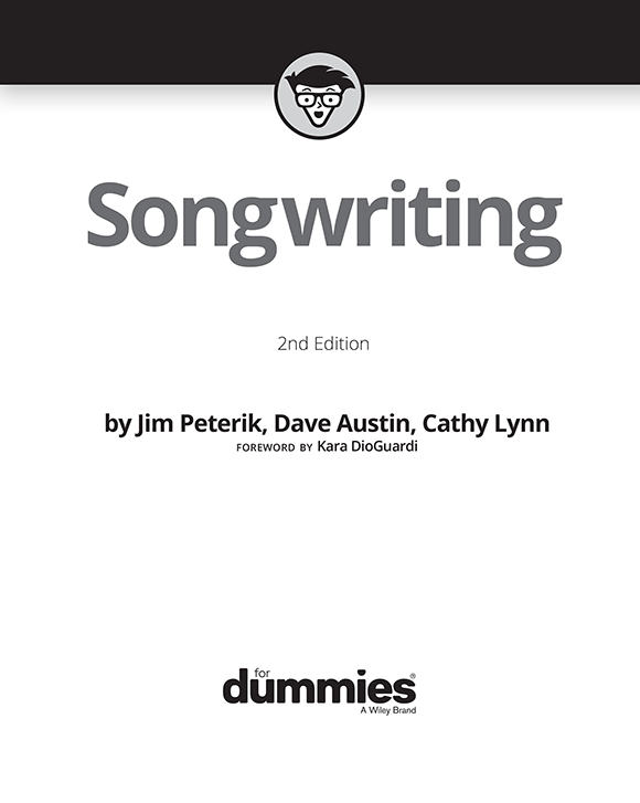 Songwriting For Dummies 2nd Edition Published by John Wiley Sons Inc - photo 2