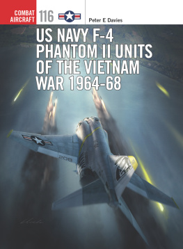 Peter E. Davies - US Navy F-4 Phantom II Units of the Vietnam War 1964-68