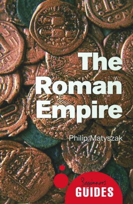 Philip Matyszak - The Roman Empire