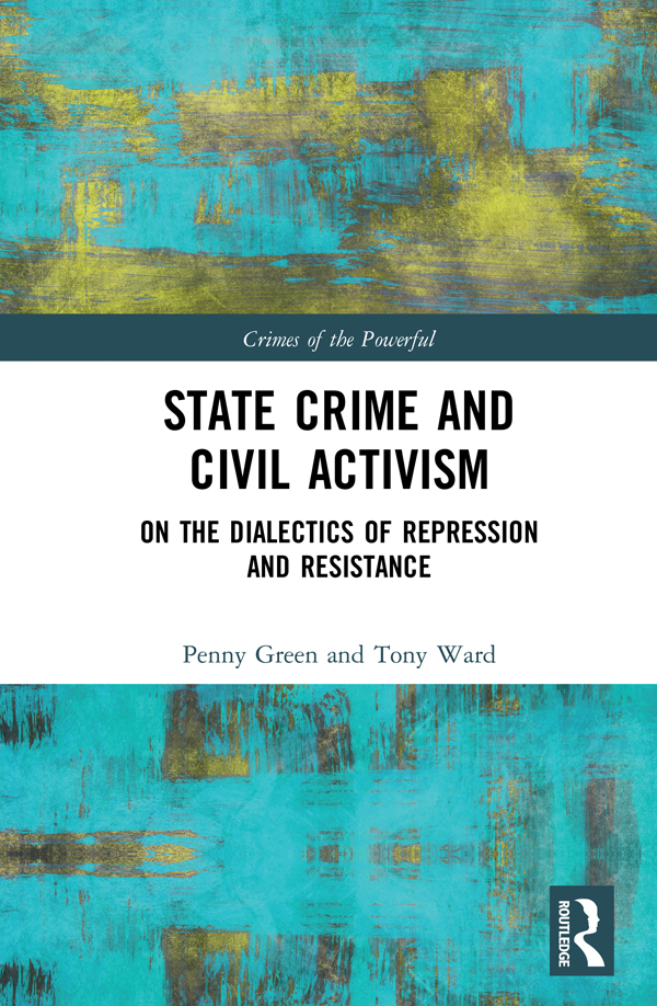 State Crime and Civil Activism State Crime and Civil Activism explores the - photo 1