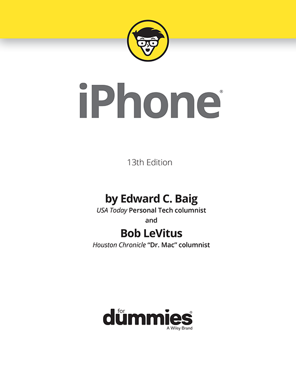 iPhone For Dummies 13th Edition Published by John Wiley Sons Inc 111 - photo 2