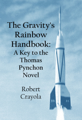 Robert Crayola - The Gravity’s Rainbow Handbook: A Key to the Thomas Pynchon Novel