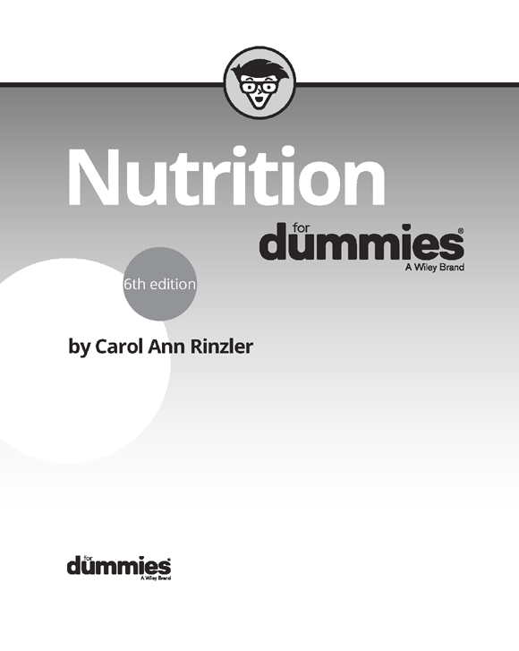 Nutrition For Dummies 6th Edition Published by John Wiley Sons Inc 111 - photo 2