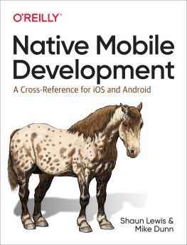 Mike Dunn Native Application Development: A Cross-Reference for iOS and Android