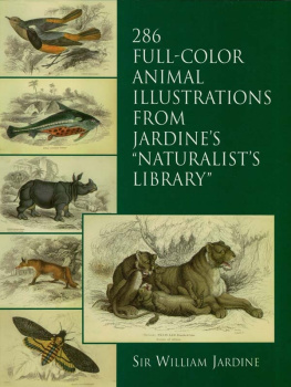 Sir William Jardine - 286 Full-Color Animal Illustrations: From Jardines Naturalists Library