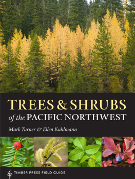 Mark Turner - Trees and Shrubs of the Pacific Northwest
