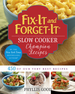 Phyllis Good Fix-It and Forget-It Slow Cooker Champion Recipes: 450 of Our Very Best Recipes