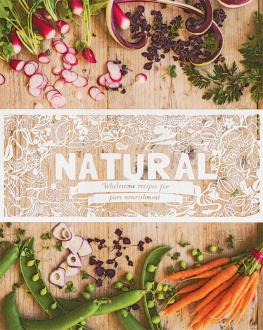 Love Food Editors - Natural: Wholesome recipes for pure nourishment