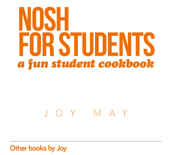 Nosh for Students - A Fun Student Cookbook - Photo with Every Recipe - photo 2