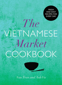 Anh Vu - The Vietnamese Market Cookbook