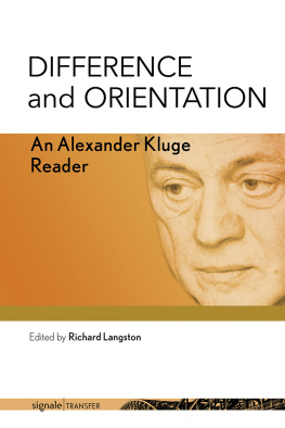 Alexander Kluge - Difference and Orientation: An Alexander Kluge Reader