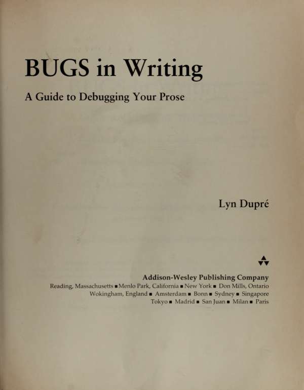 BUGS in Writing A Guide to Debugging Your Prose A Catalog of Prosaic - photo 4