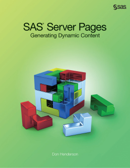 Don Henderson SAS Server Pages: Generating Dynamic Content