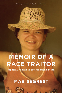 Mab Segrest Memoir of a Race Traitor: Fighting Racism in the American South