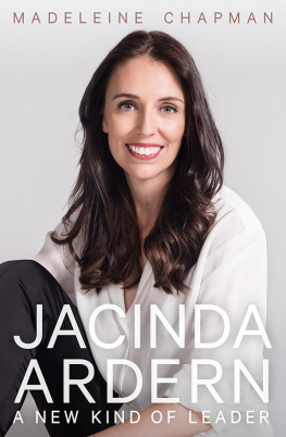 Madeleine Chapman - Jacinda Ardern: A New Kind of Leader