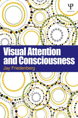 Jay Friedenberg - Visual Attention and Consciousness