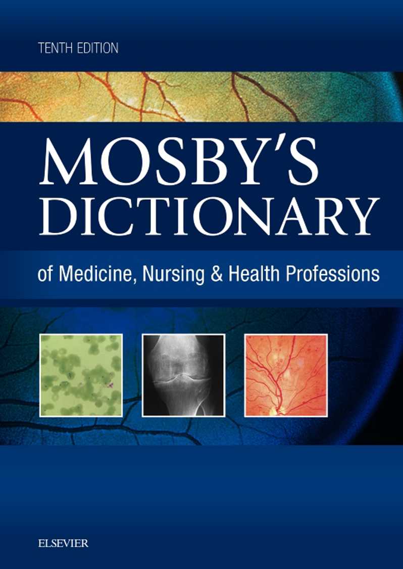 Mosbys Dictionary of Medicine Nursing Health Professions TENTH EDITION - photo 1