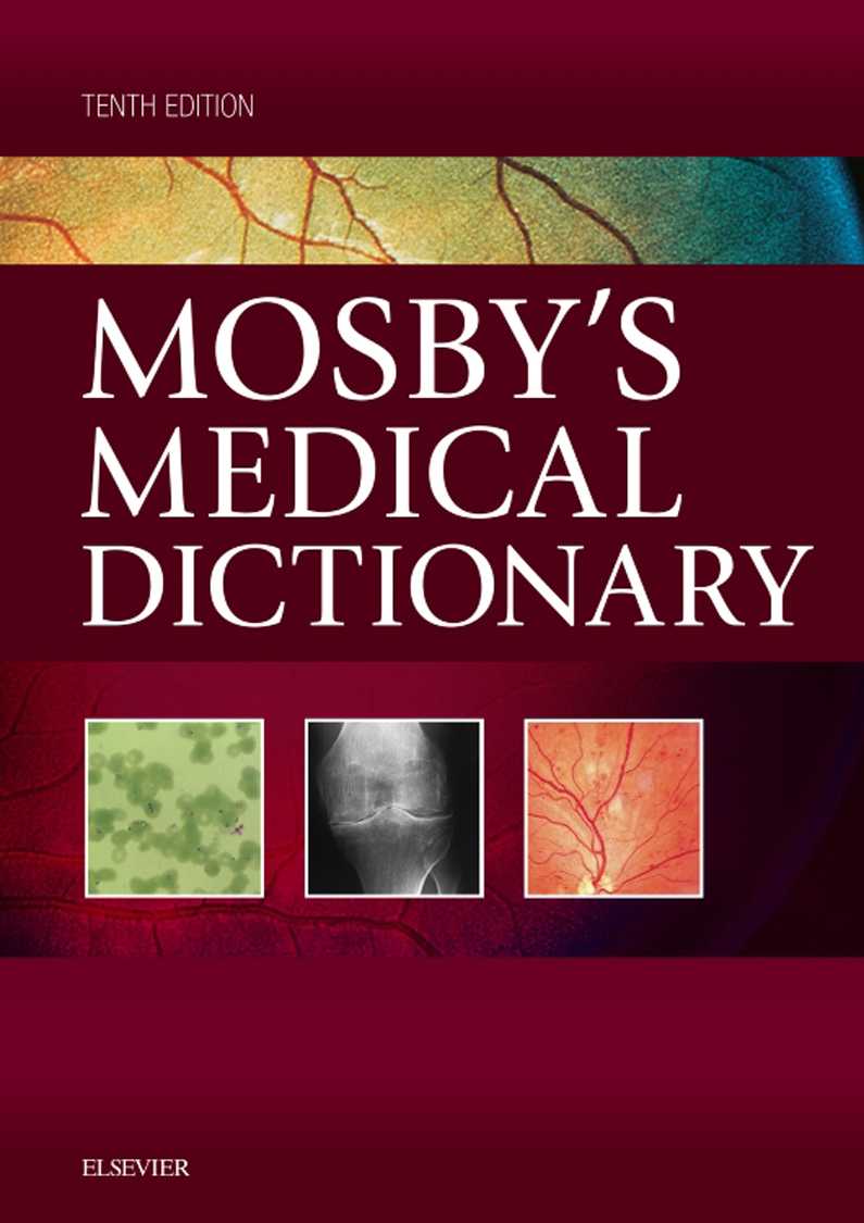 Mosbys Medical Dictionary TENTH EDITION Illustrated in full color - photo 1