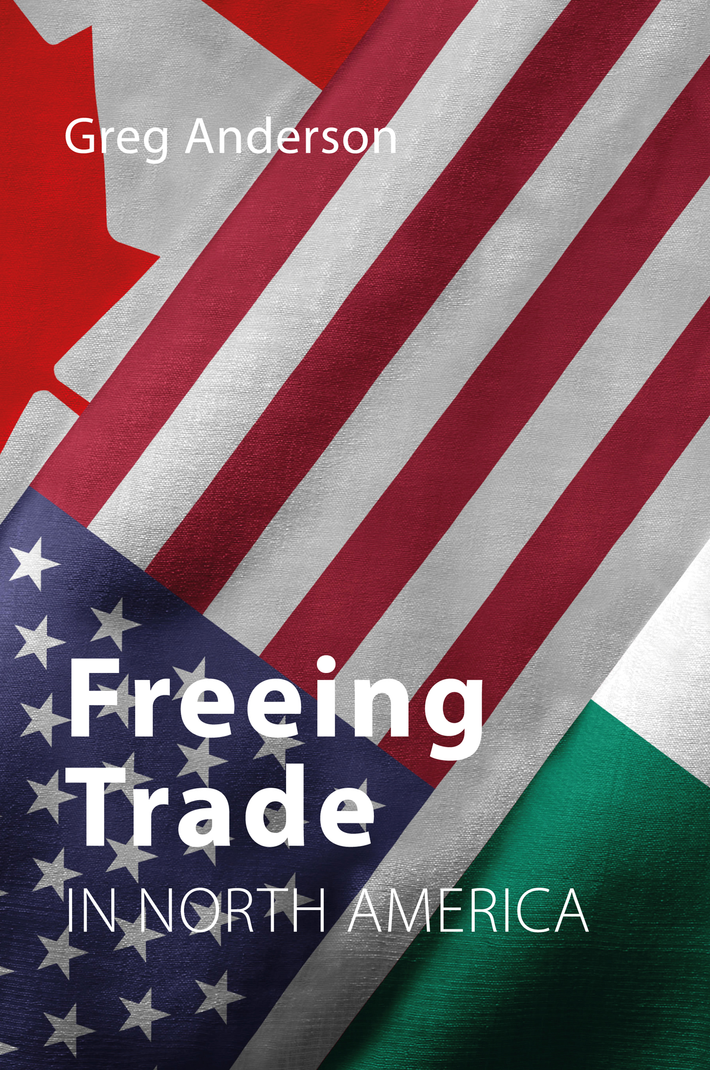 FREEING TRADE IN NORTH AMERICA FREEING TRADE IN NORTH AMERICA GREG ANDERSON - photo 1