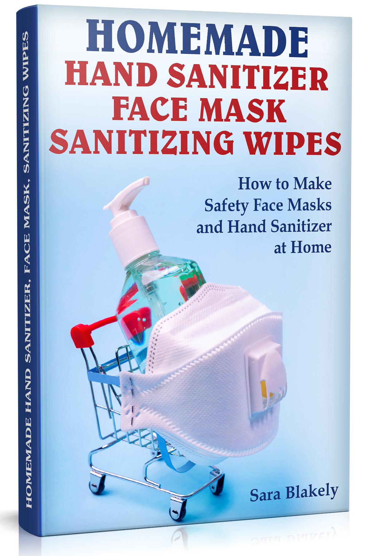 Homemade Hand Sanitizers Face Masks Sanitizing Wipes How to Make Safety Face - photo 1